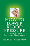 How To Lower Blood Pressure - Lower Blood Pressure Naturally